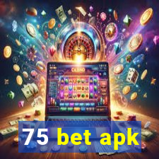 75 bet apk